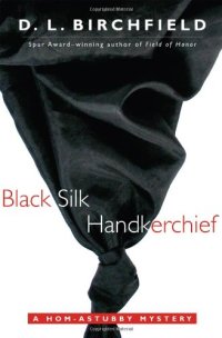 cover of the book Black Silk Handkerchief: A Hom-astubby Mystery