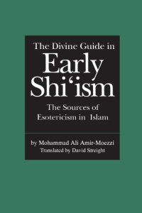 cover of the book The Divine Guide in Early Shi'ism: The Sources of Esotericism in Islam