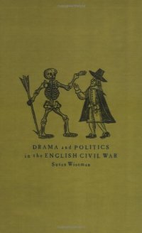 cover of the book Drama and Politics in the English Civil War