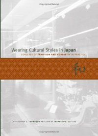 cover of the book Wearing Cultural Styles in Japan: Concepts of Tradition And Modernity in Practice