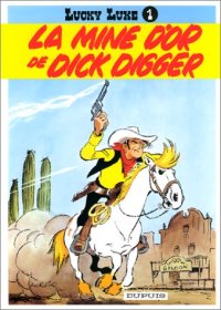 cover of the book Lucky Luke 1 : La mine d'or de Dick Digger