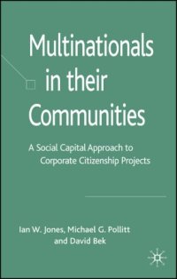 cover of the book Multinationals in their Communities: A Social Capital Approach to Corporate Citizenship Projects