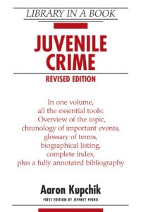 cover of the book Juvenile Crime, Revised Edition (Library in a Book)