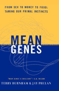 cover of the book Mean Genes: From Sex to Money to Food: Taming Our Primal Instincts