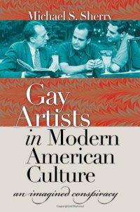 cover of the book Gay Artists in Modern American Culture: An Imagined Conspiracy