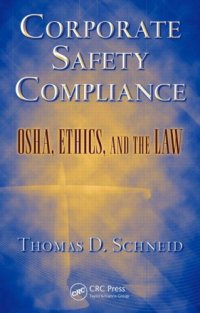 cover of the book Corporate Safety Compliance: OSHA, Ethics, and the Law (Occupational Safety and Health Guide Series)