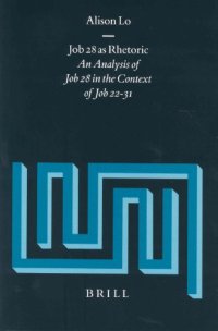 cover of the book Job 28 As Rhetoric: An Analysis of Job 28 in the Context of Job 22-31 (Supplements to Vetus Testamentum)