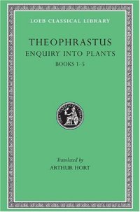 cover of the book Theophrastus: Enquiry into Plants (Books 1-5)