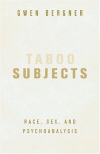 cover of the book Taboo Subjects: Race, Sex, and Psychoanalysis