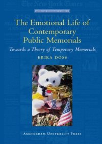 cover of the book The Emotional Life of Contemporary Public Memorials: Towards a Theory of Temporary Memorials (Meertens Ethnology Cahiers)