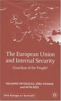 cover of the book The European Union and Internal Security: Guardian of the People?