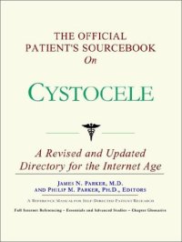 cover of the book The Official Patient's Sourcebook on Cystocele