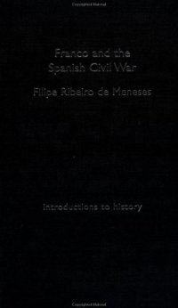 cover of the book Franco and the Spanish Civil War (Introductions to History (New York, N.Y.).)