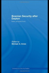 cover of the book Bosnian Security after Dayton: New Perspectives (Contemporary Security Studies)