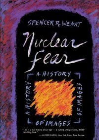 cover of the book Nuclear Fear: A History of Images