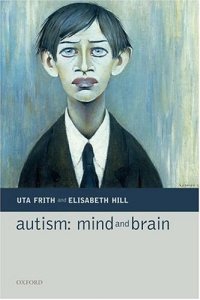 cover of the book Autism: Mind and Brain