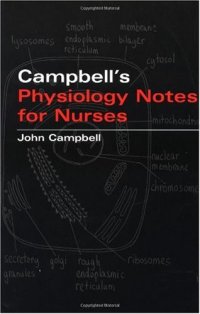 cover of the book John Campbell's Physiology Notes For Nurses