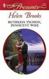 cover of the book Ruthless Tycoon, Innocent Wife (Harlequin Presents)