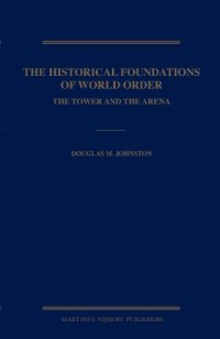 cover of the book The Historical Foundations of World Order: The Tower and the Arena