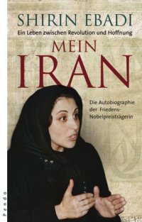 cover of the book Mein Iran: Ein Leben zwischen Revolution und Hoffnung