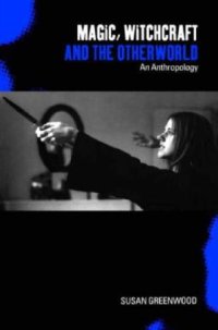 cover of the book Magic, Witchcraft and the Otherworld: An Anthropology