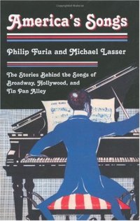 cover of the book America's Songs: The Stories Behind the Songs of Broadway, Hollywood, and Tin Pan Alley