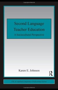 cover of the book Second Language Teacher Education: A Sociocultural Perspective (Esl & Applied Linguistics Professional)