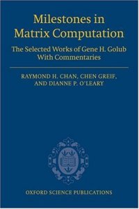 cover of the book Milestones in Matrix Computation: The selected works of Gene H. Golub with commentaries