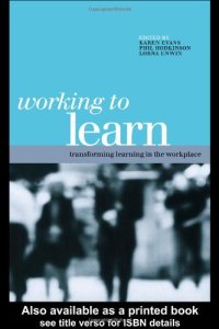 cover of the book Working to Learn: Transforming Learning in the Workplace