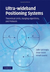 cover of the book Ultra-wideband Positioning Systems: Theoretical Limits, Ranging Algorithms, and Protocols