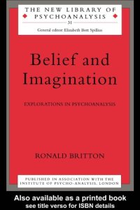 cover of the book Belief and Imagination: Explorations in Psychoanalysis (New Library of Psychoanalysis)