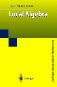 cover of the book Local Algebra (Springer Monographs in Mathematics)