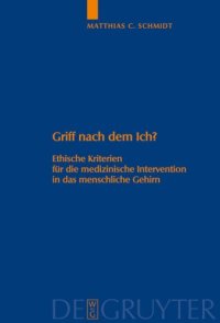 cover of the book Griff Nach Dem Ich?: Ethische Kriterien für die mediziniche Intervention in das menschliche Gehirn