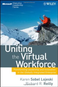 cover of the book Uniting the Virtual Workforce: Transforming Leadership and Innovation in the Globally Integrated Enterprise (Microsoft Executive Leadership Series)