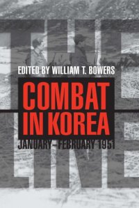 cover of the book The Line: Combat in Korea, January-February 1951 (Battles and Campaigns)