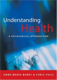 cover of the book Understanding Health: A Sociological Introduction