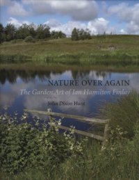 cover of the book Nature Over Again: The Garden Art of Ian Hamilton Finlay