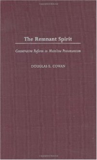 cover of the book The Remnant Spirit: Conservative Reform in Mainline Protestantism