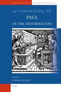 cover of the book A Companion to Paul in the Reformation (Brill's Companions to the Christian Tradition)