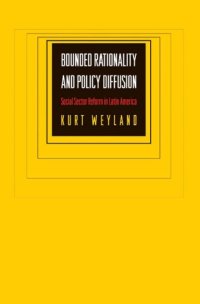 cover of the book Bounded Rationality and Policy Diffusion: Social Sector Reform in Latin America