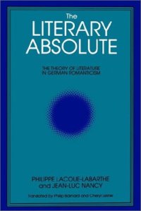 cover of the book The Literary Absolute: The Theory of Literature in German Romanticism