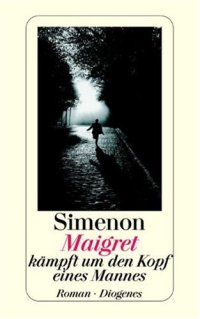 cover of the book Maigret kampft um den Kopf eines Mannes