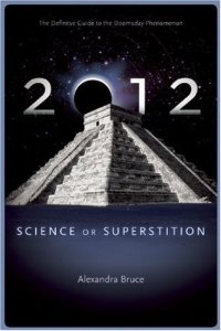 cover of the book 2012: Science or Superstition (The Definitive Guide to the Doomsday Phenomenon)