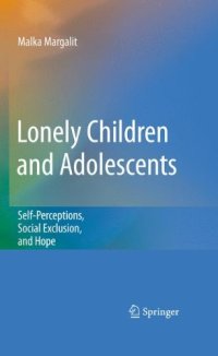 cover of the book Lonely Children and Adolescents: Self-Perceptions, Social Exclusion, and Hope