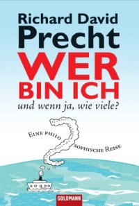 cover of the book Wer bin ich - und wenn ja wie viele?: Eine philosophische Reise