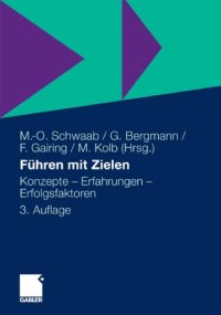 cover of the book Fuhren mit Zielen: Konzepte - Erfahrungen - Erfolgsfaktoren 3. Auflage