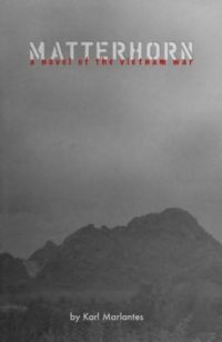 cover of the book Matterhorn: A Novel of the Vietnam War