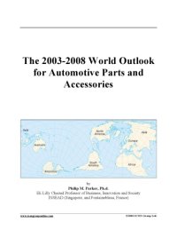 cover of the book The 2003-2008 World Outlook for Automotive Parts and Accessories