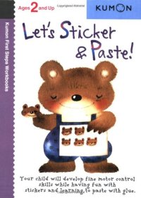 cover of the book Let's Sticker & Paste! (Kumon First Steps Workbooks)