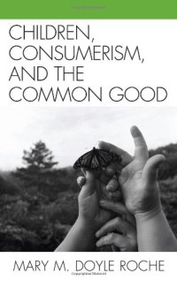 cover of the book Children, Consumerism, and the Common Good